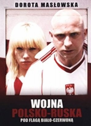 Wojna_polsko_ruska_pod_flaga_bialo_czerwona_Dorota_Maslowska_images_big_25_978_83_89603_63_0-1255619764.jpg