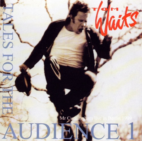 Tom Waits – Tales For The Audience Part 1 (1999) (2-CD) 