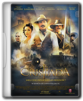 Cristiada chomikuj (For Greater Glory The True Story of Cristiada) Cristiada chomikuj (For Greater Glory The True Story of Cristiada)
