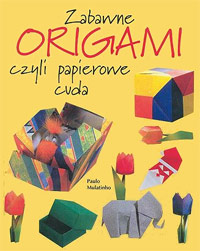 Zabawne origami czyli papierowe cuda Tytuł ebooka