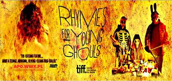 Rhymes for Young Ghouls / Wierszyki dla młodych pożeraczy (2013) Rhymes for Young Ghouls / Wierszyki dla młodych pożeraczy (2013)