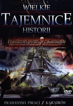 Kolekcja_Wielkie_Tajemnice_Historii___Prawdziwi_piraci_z_Karaibów