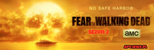 Fear The Walking Dead – sezon 2