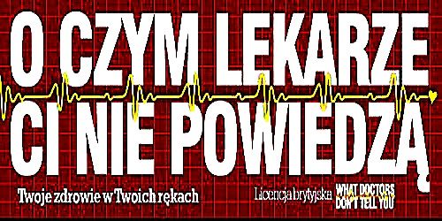 O Czym Lekarze Ci Nie Powiedzą