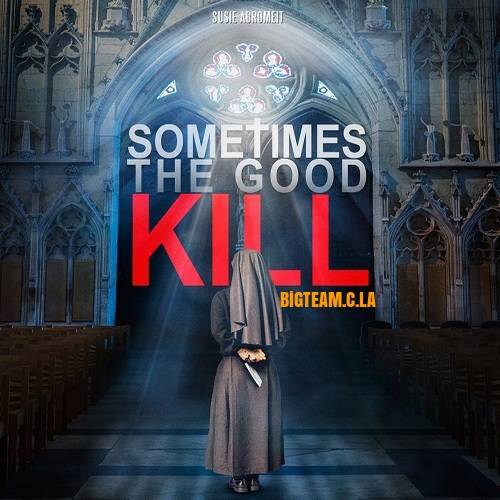 W imię zła / Sometimes the Good Kill