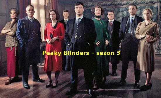Peaky Blinders – sezon 3